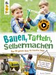 Bauen, Tüfteln, Selbermachen (eBook,... - Bild 1
