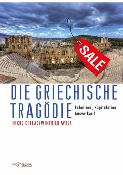 Die griechische Tragödie (eBook, ePUB) - Chilas, Nikos; Wolf, Winfried