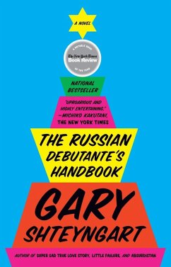 The Russian Debutante's Handbook (eBook, ePUB) - Shteyngart, Gary