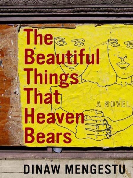 The Beautiful Things That Heaven Bears (eBook, ePUB) The Beautiful Things That Heaven Bears (eBook, ePUB)