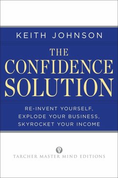 The Confidence Solution (eBook, ePUB) - Johnson, Keith Lee