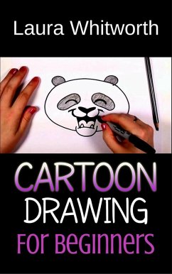 Cartoon Drawing For Beginners (eBook, ePUB) - Whitworth, Laura