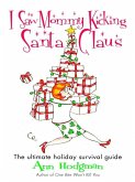 I Saw Mommy Kicking Santa Claus (eBook, ePUB)