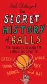 The Secret History of Balls (eBook, ePUB)
