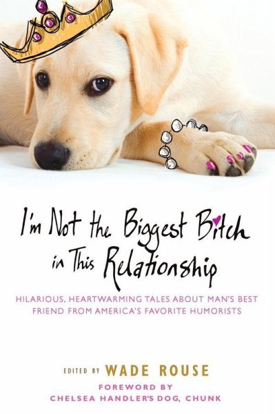 I'm Not the Biggest Bitch in This Relationship (eBook, ePUB)