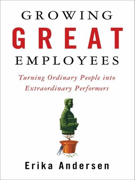 Growing Great Employees (eBook, ePUB)
