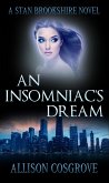 An Insomniacs Dream (A Stan Brookshire Novel, #3) (eBook, ePUB) An Insomniacs Dream (A Stan Brookshire Novel, #3) (eBook, ePUB)