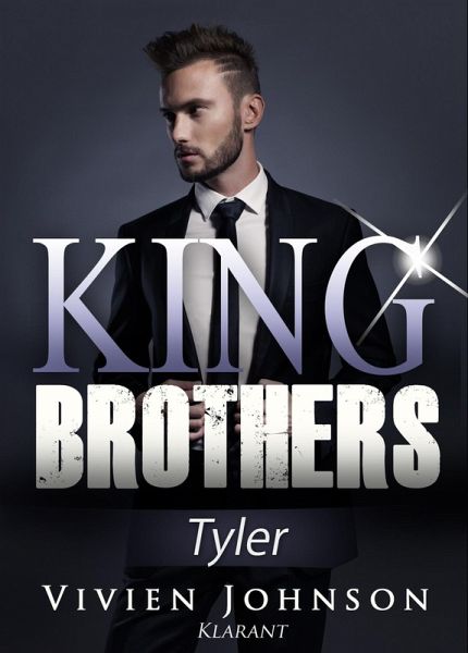 King Brothers - Tyler. Erotischer Liebesroman (eBook, ePUB) King Brothers - Tyler. Erotischer Liebesroman (eBook, ePUB)