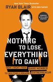Nothing to Lose, Everything to Gain (eBook, ePUB)