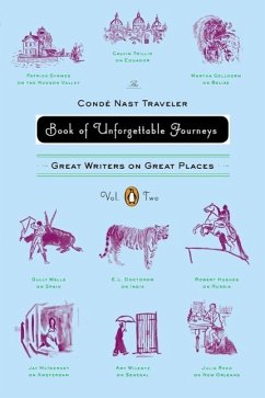 The Conde Nast Traveler Book of Unforgettable Journeys: Volume II (eBook, ePUB) - Various