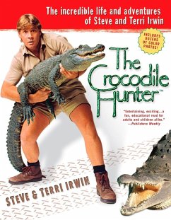 The Crocodile Hunter (eBook, ePUB) - Irwin, Steve; Irwin, Terri