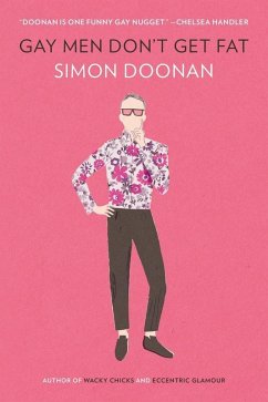 Gay Men Don't Get Fat (eBook, ePUB) - Doonan, Simon
