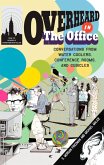 Overheard in the Office (eBook, ePUB)