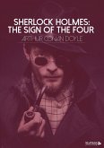 Sherlock Holmes: The Sign of the Four (eBook, ePUB)