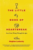 The Little Book of Heartbreak (eBook, ePUB)