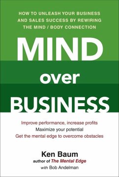 Mind Over Business (eBook, ePUB) - Baum, Kenneth; Andelman, Bob