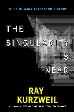 The Singularity Is Near (eBook, ePUB) - Kurzweil, Ray