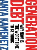 Generation Debt (eBook, ePUB) Generation Debt (eBook, ePUB)