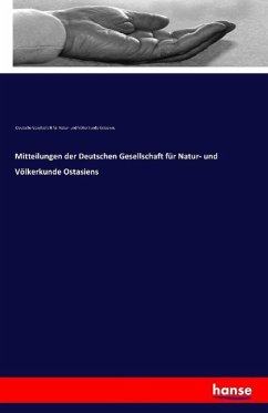 Mitteilungen der Deutschen Gesellschaft für Natur- und Völkerkunde Ostasiens - Deutsche Gesellschaft für Natur- und Völkerkunde Ostasiens