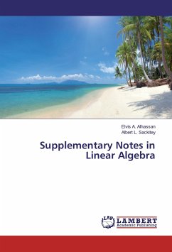 Supplementary Notes in Linear Algebra - Alhassan, Elvis A.;Sackitey, Albert L.