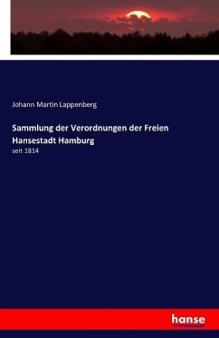 Sammlung der Verordnungen der Freien Hansestadt Hamburg - Lappenberg, Johann Martin