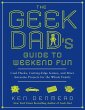 The Geek Dad's Guide to Weekend Fun... - Bild 1