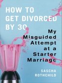 How to Get Divorced by 30 (eBook, ePUB)