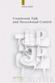 Courtroom Talk and Neocolonial Control (eBook, PDF)