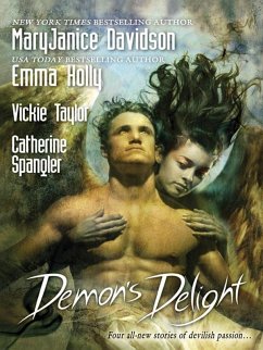 Demon's Delight (eBook, ePUB) - Davidson, Maryjanice; Holly, Emma; Taylor, Vickie; Spangler, Catherine