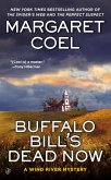 Buffalo Bill's Dead Now (eBook, ePUB) Buffalo Bill's Dead Now (eBook, ePUB)