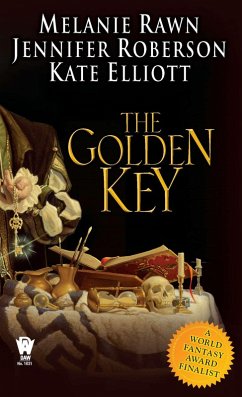 The Golden Key (eBook, ePUB) - Rawn, Melanie; Roberson, Jennifer; Elliott, Kate