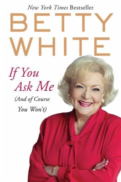 If You Ask Me (eBook, ePUB) - White, Betty