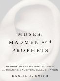 Muses, Madmen, and Prophets (eBook, ePUB)