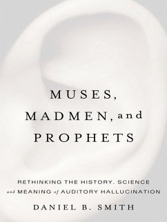 Muses, Madmen, and Prophets (eBook, ePUB) - Smith, Daniel B.