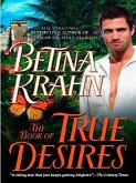 The Book of True Desires (eBook, ePUB) The Book of True Desires (eBook, ePUB)