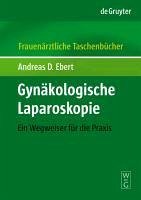 Gynäkologische Laparoskopie FATB (eBook, PDF) - Ebert, Andreas D.