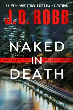 Naked in Death (eBook, ePUB) - Robb, J. D.