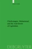 Charlemagne, Muhammad, and the Arab Roots of Capitalism (eBook, PDF)