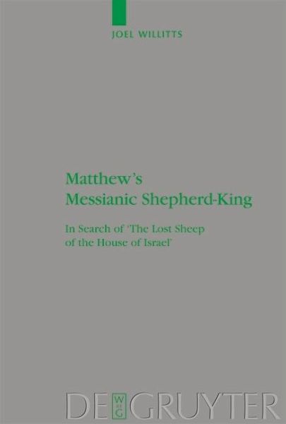 Matthew's Messianic Shepherd-King (eBook, PDF) Matthew's Messianic Shepherd-King (eBook, PDF)