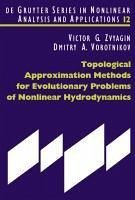 Topological Approximation Methods for Evolutionary Problems of Nonlinear Hydrodynamics (eBook, PDF) - Zvyagin, Victor G.; Vorotnikov, Dmitry A.