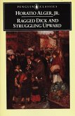 Ragged Dick and Struggling Upward (eBook, ePUB)