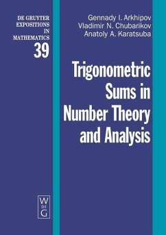 Trigonometric Sums in Number Theory and Analysis (eBook, PDF) - Arkhipov, Gennady I.; Chubarikov, Vladimir N.; Karatsuba, Anatoly A.
