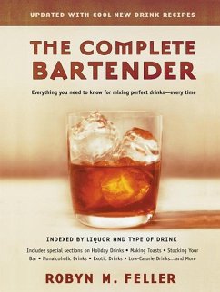 The Complete Bartender (Updated) (eBook, ePUB) - Feller, Robyn M.