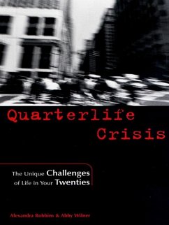 Quarterlife Crisis (eBook, ePUB) - Robbins, Alexandra; Wilner, Abby