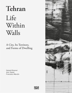 Tehran. Life Within Walls - Khosravi, Hamed; Djalali, Amir; Marullo, Francesco