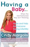 Having a Baby...When the Old-Fashioned Way Isn't Working (eBook, ePUB)