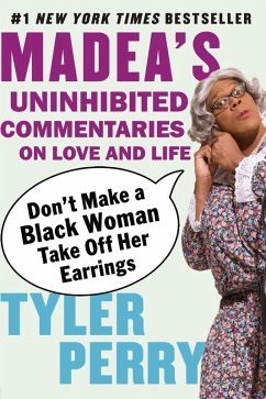 Don't Make a Black Woman Take Off Her Earrings (eBook, ePUB) - Perry, Tyler