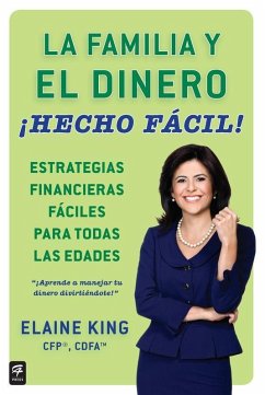 La familia y el dinero ¡Hecho fácil! (Family and Money, Made Easy!) (eBook, ePUB) - King, Elaine