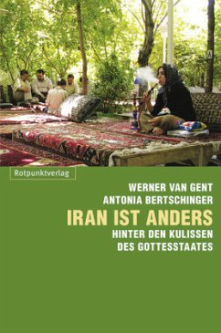 Iran ist anders - Gent, Werner van;Bertschinger, Antonia