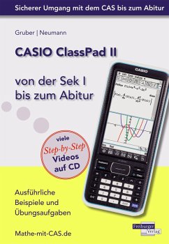 CASIO ClassPad II von der Sek I bis zum Abitur - Gruber, Helmut;Neumann, Robert